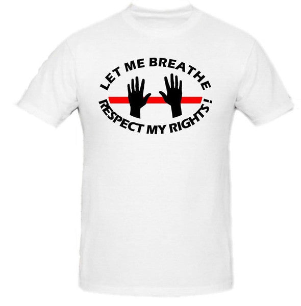 Let Me Breathe | Respect My Rights! Thin Red Line T-shirt | Eric Garner | Blasted Rat Supply