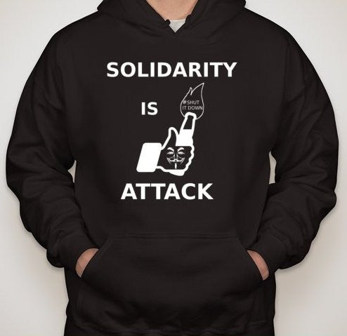 #ShutItDown Anonymous Solidarity Is Attack Facebook Molotov Like Hoodie on Sale