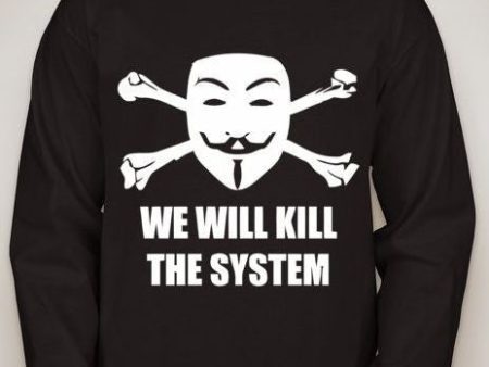 Anonymous We Will Kill The System Long Sleeve T-shirt Fashion