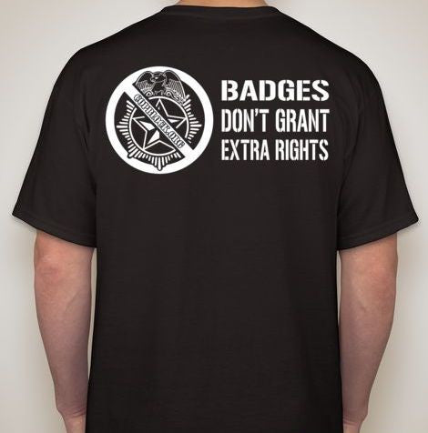 CopBlock.org Badges Don t Grant Extra Rights T-shirt Sale