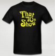 That 70s Show T-shirt | Blasted Rat Supply