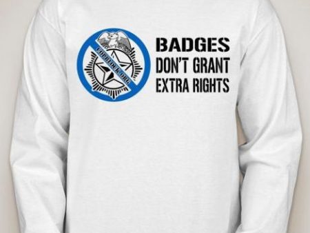 CopBlock Badges Don t Grant Extra Rights Long Sleeve T-shirt Online now