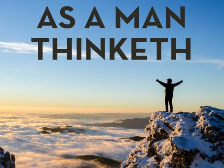 As A Man Thinketh Online