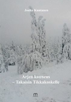 Arjen kauneus - Takaisin Tikkakoskelle Online now