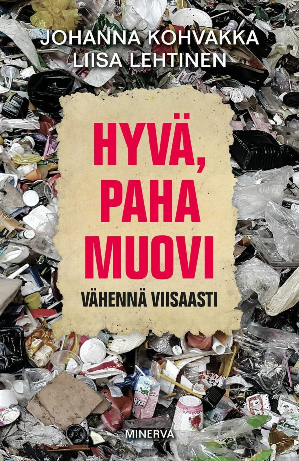 Hyvä, paha muovi Cheap