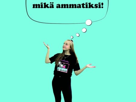 Apua, mikä ammatiksi! Fashion