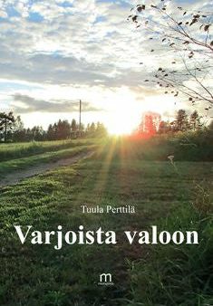 Varjoista valoon Online now