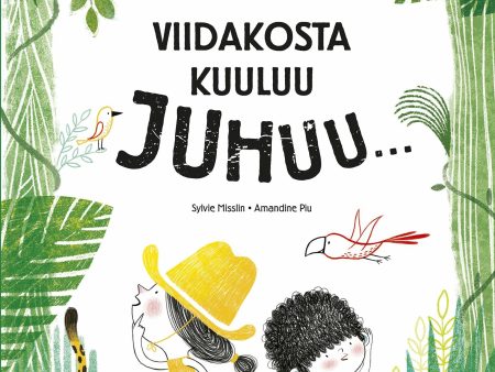 Viidakosta kuuluu JUHUU… Online now