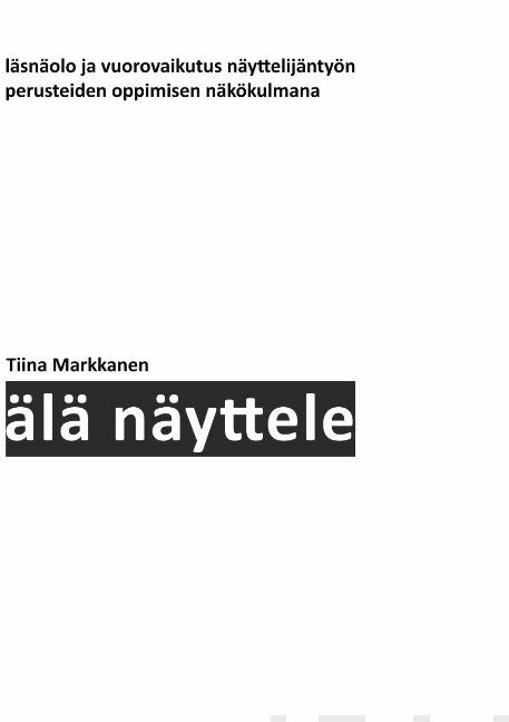 Älä näyttele on Sale