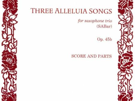 Three Alleluia Songs op. 45b : for saxophone trio Online Sale