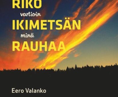 Älä riko ikimetsän rauhaa For Discount