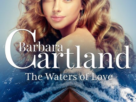 Waters of Love (Barbara Cartland s Pink Collection 42), The on Sale