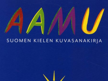 Aamu - Suomen kielen kuvasanakirja (pehmeäkantinen) For Cheap