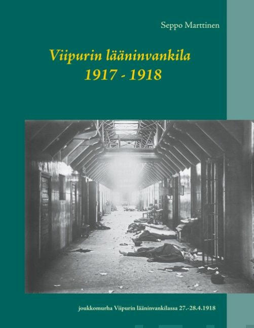 Viipurin lääninvankila 1917 - 1918 Online