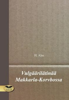 Vulgäärilätinää Makkarla-Korvbossa Hot on Sale